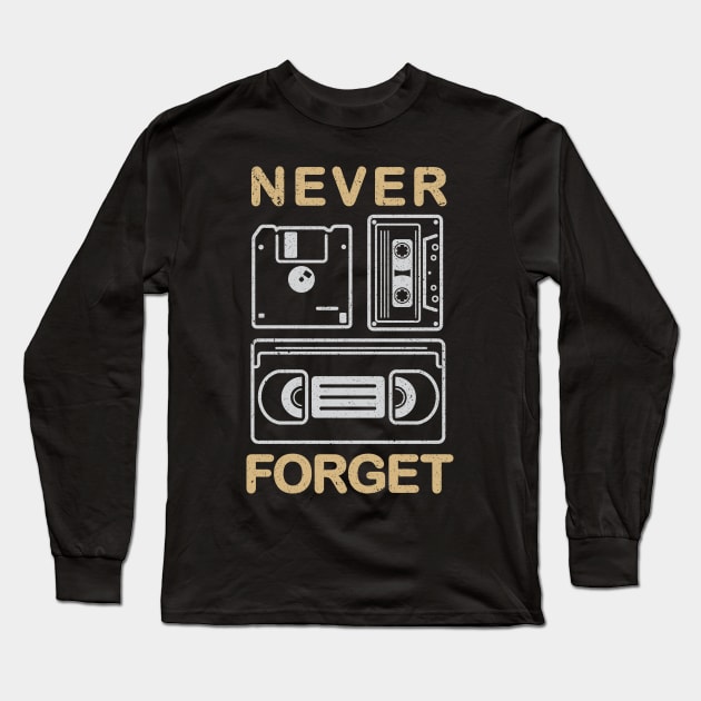 Never Forget (VHS, Floppy Disc, Cassette, CD, DVD) Long Sleeve T-Shirt by GuiltlessGoods